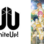 【見逃し配信】UniteUp1話～最終回動画アニメ無料再放送フル視聴＜Uni:Birth/2期アニメ＞はこちら!