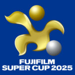 【見逃し配信】フジフィルムスーパーカップ2025動画再放送無料フル視聴＜FUJIFILM SUPER CUP2025＞はこちら！